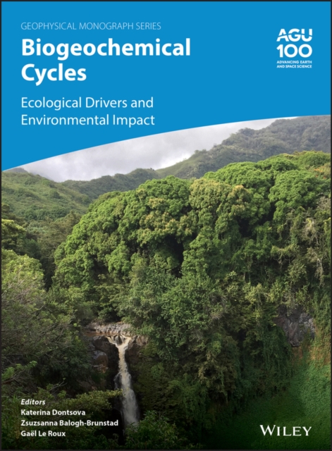 Biogeochemical Cycles : Ecological Drivers and Environmental Impact, Hardback Book