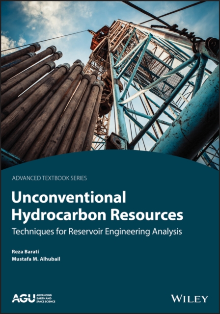 Unconventional Hydrocarbon Resources : Techniques for Reservoir Engineering Analysis, PDF eBook