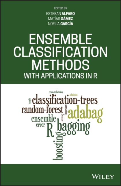 Ensemble Classification Methods with Applications in R, Hardback Book