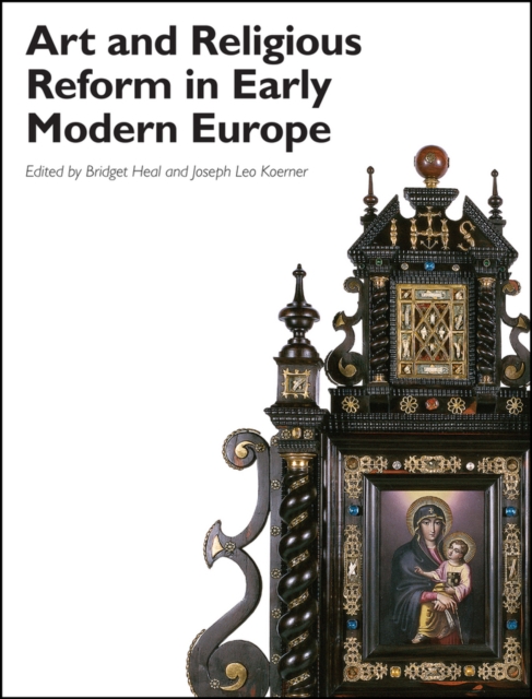 Art and Religious Reform in Early Modern Europe, Paperback / softback Book
