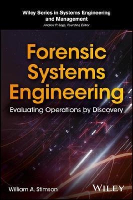 Forensic Systems Engineering : Evaluating Operations by Discovery, Hardback Book