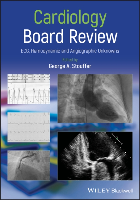 Cardiology Board Review : ECG, Hemodynamic and Angiographic Unknowns, Paperback / softback Book