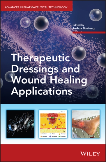 Therapeutic Dressings and Wound Healing Applications, Hardback Book