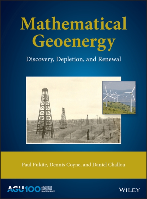 Mathematical Geoenergy : Discovery, Depletion, and Renewal, PDF eBook