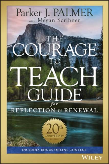 The Courage to Teach Guide for Reflection and Renewal, Paperback / softback Book