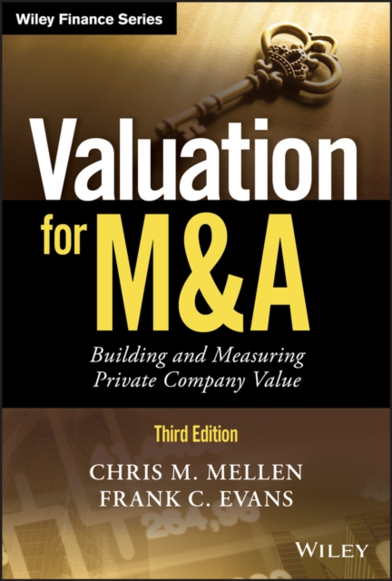Valuation for M&A : Building and Measuring Private Company Value, EPUB eBook