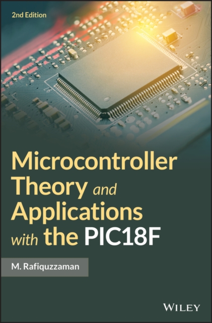 Microcontroller Theory and Applications with the PIC18F, EPUB eBook