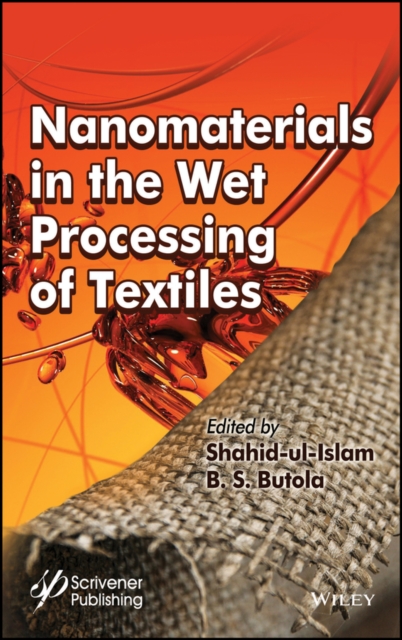 Nanomaterials in the Wet Processing of Textiles, Hardback Book