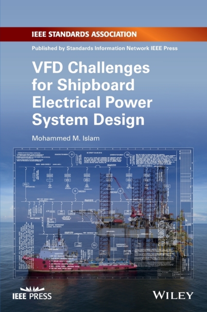 VFD Challenges for Shipboard Electrical Power System Design, Paperback / softback Book