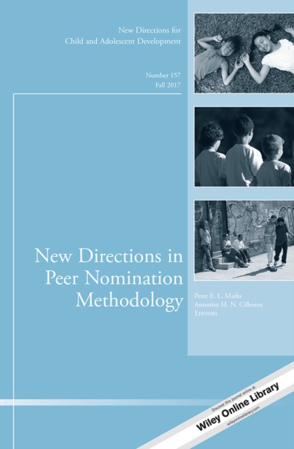 New Directions in Peer Nomination Methodology : New Directions for Child and Adolescent Development, Number 157, Paperback / softback Book