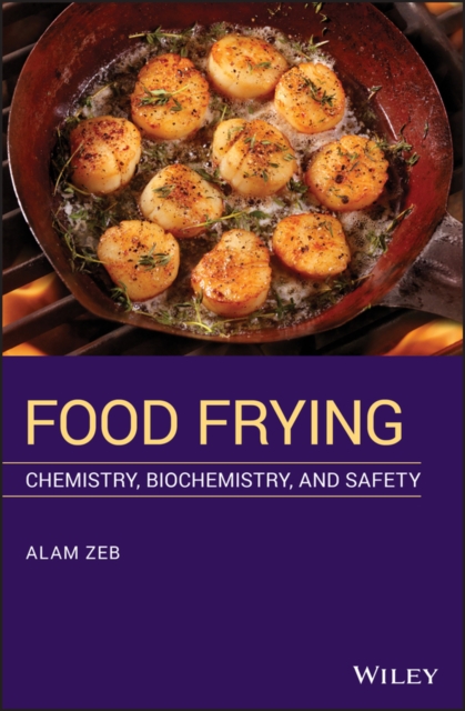 Food Frying : Chemistry, Biochemistry, and Safety, EPUB eBook