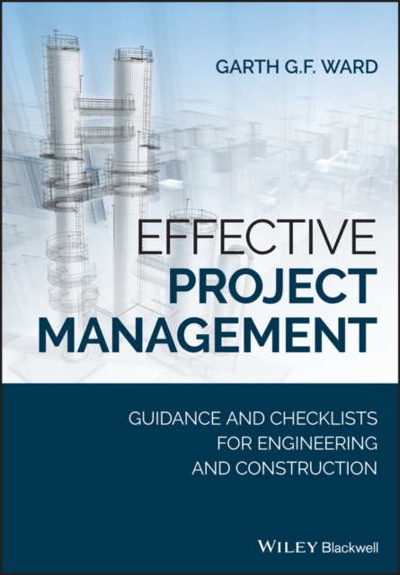 Effective Project Management : Guidance and Checklists for Engineering and Construction, PDF eBook