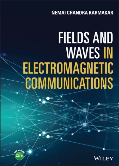 Fields and Waves in Electromagnetic Communications, EPUB eBook