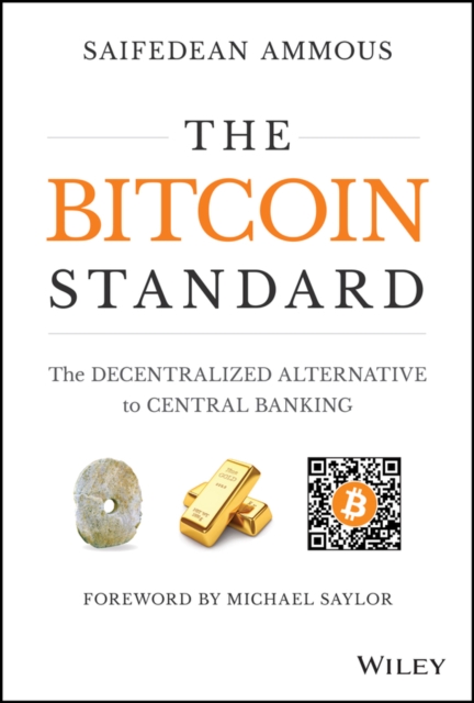 The Bitcoin Standard : The Decentralized Alternative to Central Banking, EPUB eBook