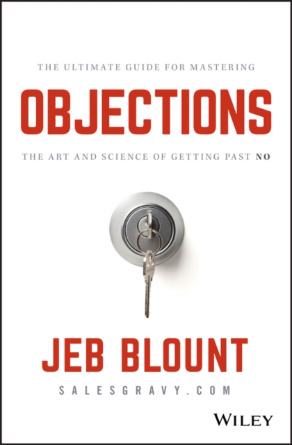 Objections : The Ultimate Guide for Mastering The Art and Science of Getting Past No, PDF eBook