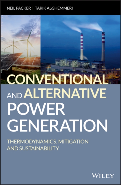 Conventional and Alternative Power Generation : Thermodynamics, Mitigation and Sustainability, EPUB eBook