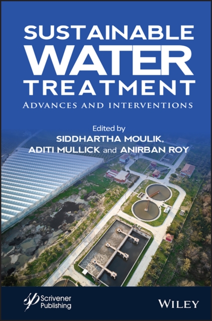 Sustainable Water Treatment : Advances and Interventions, Hardback Book