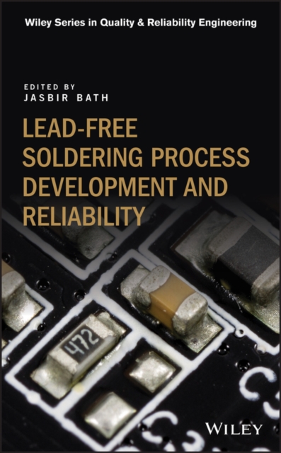 Lead-free Soldering Process Development and Reliability, Hardback Book