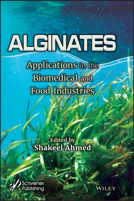 Alginates : Applications in the Biomedical and Food Industries, EPUB eBook