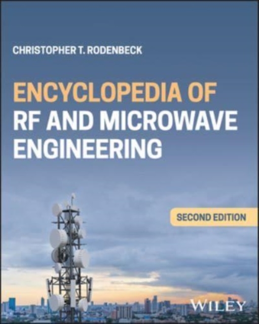 Encyclopedia of RF and Microwave Engineering (6 Vo lume Set) Second Edition, Hardback Book