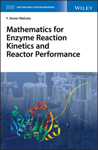 Mathematics for Enzyme Reaction Kinetics and Reactor Performance,  Book