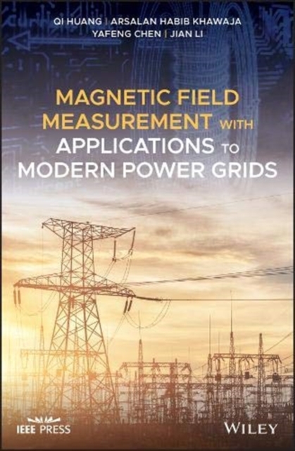 Magnetic Field Measurement with Applications to Modern Power Grids, Hardback Book