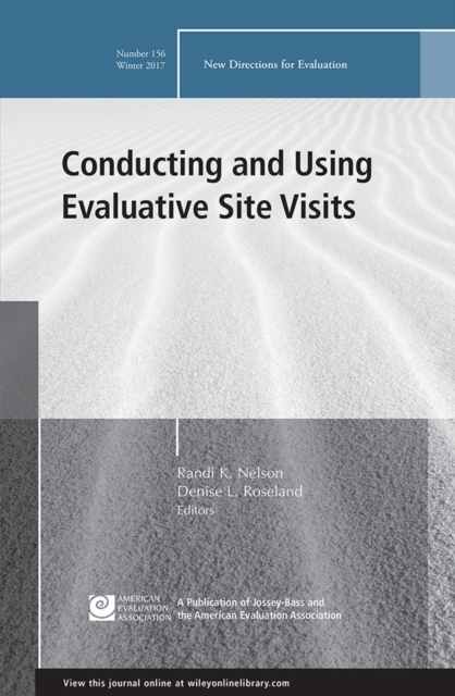 Conducting and Using Evaluative Site Visits : New Directions for Evaluation, Number 156, Paperback / softback Book