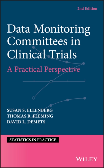 Data Monitoring Committees in Clinical Trials : A Practical Perspective, Hardback Book