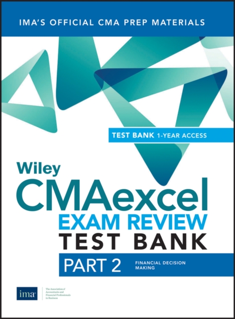 Wiley CMAexcel Learning System Exam Review 2019 : Part 2, Financial Decision Making Set (1-year access), Paperback / softback Book