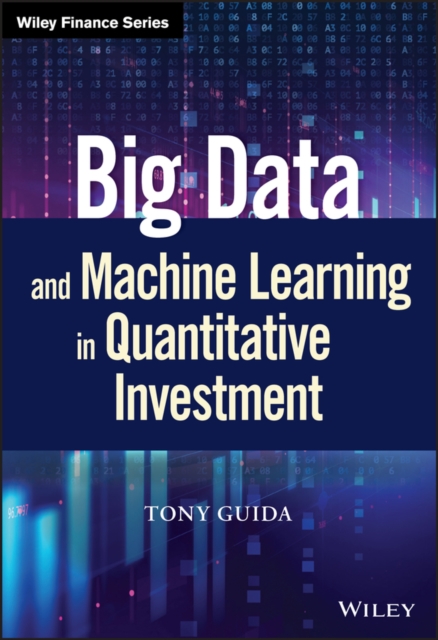 Big Data and Machine Learning in Quantitative Investment, PDF eBook