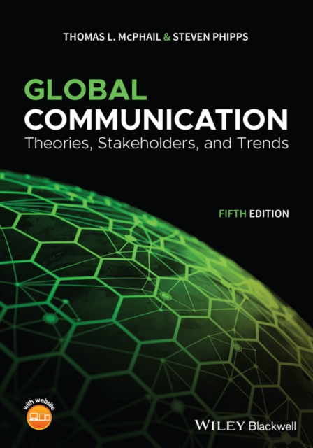 Global Communication : Theories, Stakeholders, and Trends, PDF eBook