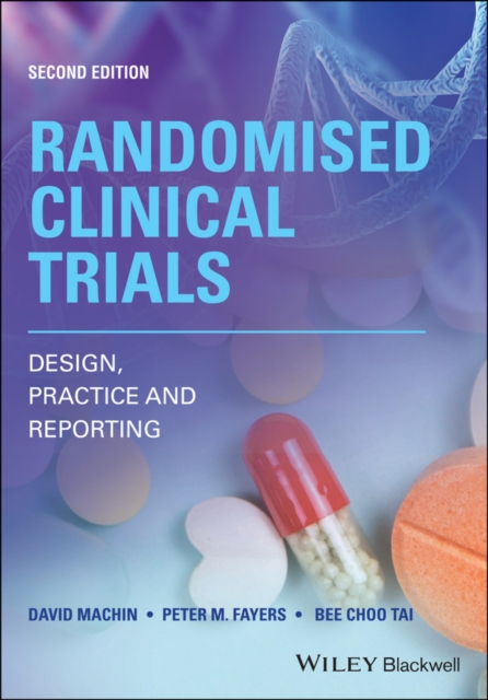 Randomised Clinical Trials : Design, Practice and Reporting, Paperback / softback Book