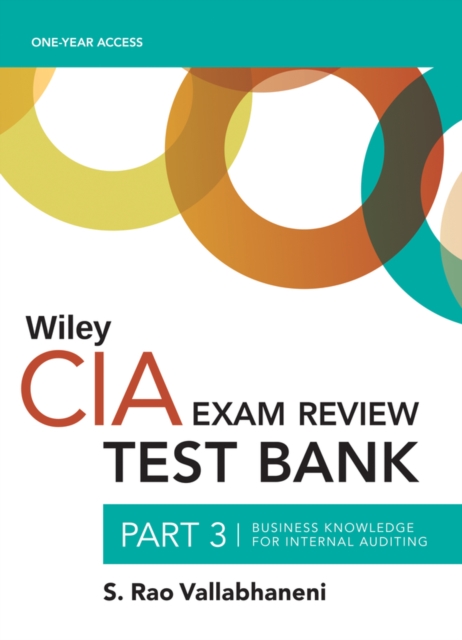 Wiley CIAexcel Test Bank 2019 : Part 3, Business Knowledge for Internal Auditing (2-year access), Paperback / softback Book