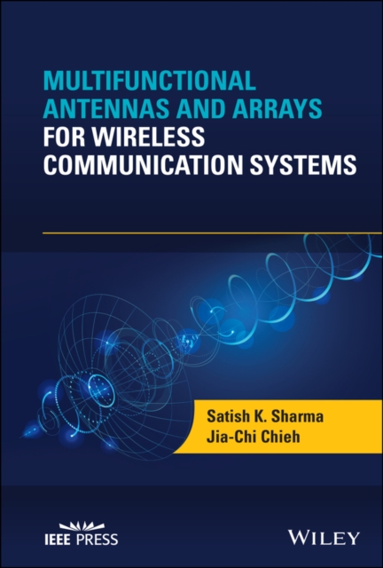Multifunctional Antennas and Arrays for Wireless Communication Systems, Hardback Book
