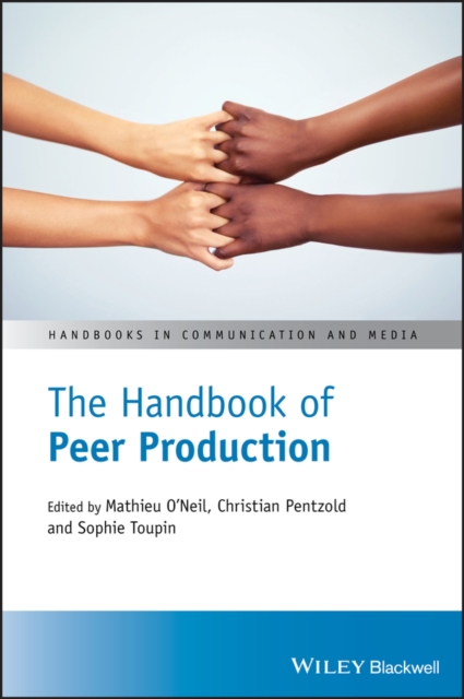 The Handbook of Peer Production, Hardback Book