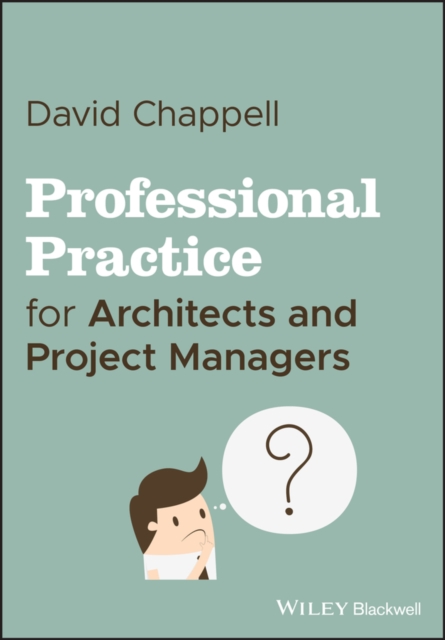 Professional Practice for Architects and Project Managers, Paperback / softback Book