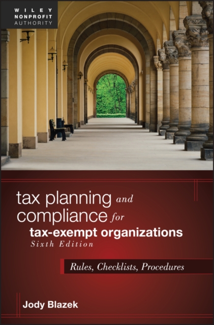 Tax Planning and Compliance for Tax-Exempt Organizations : Rules, Checklists, Procedures, PDF eBook