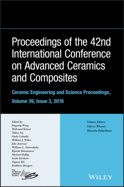 Proceedings of the 42nd International Conference on Advanced Ceramics and Composites, Volume 39, Issue 3, Hardback Book