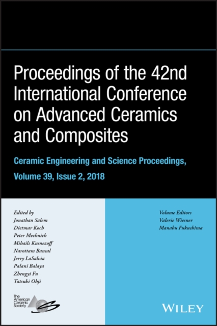 Proceedings of the 42nd International Conference on Advanced Ceramics and Composites, Volume 39, Issue 2, EPUB eBook