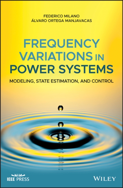 Frequency Variations in Power Systems : Modeling, State Estimation, and Control, EPUB eBook