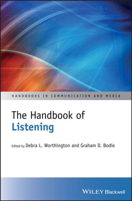 The Handbook of Listening, Hardback Book