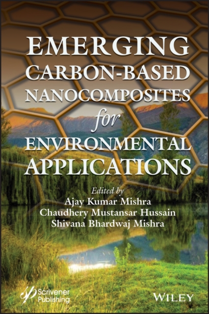 Emerging Carbon-Based Nanocomposites for Environmental Applications, Hardback Book