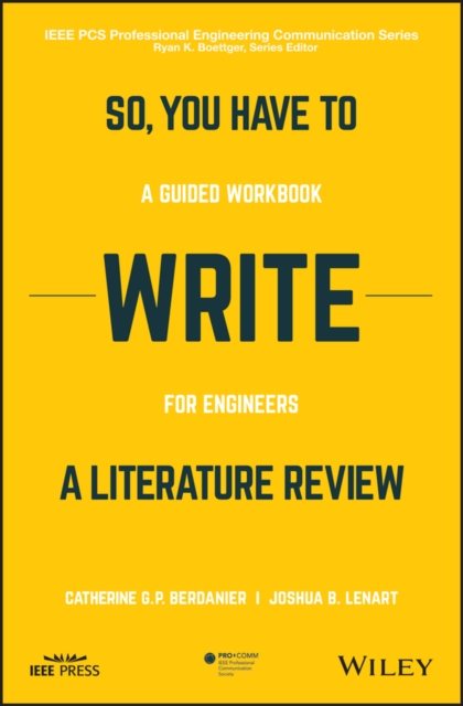 So, You Have to Write a Literature Review : A Guided Workbook for Engineers, Paperback / softback Book