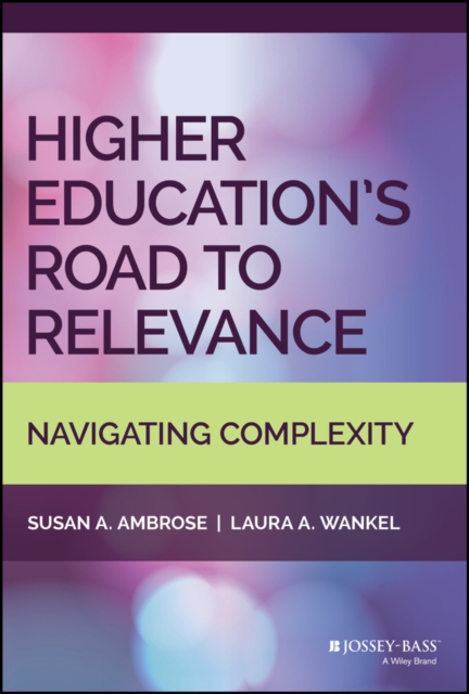 Higher Education's Road to Relevance : Navigating Complexity, PDF eBook