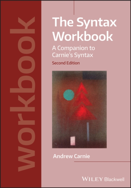 The Syntax Workbook : A Companion to Carnie's Syntax, PDF eBook