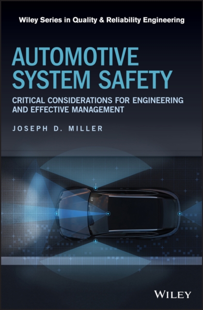 Automotive System Safety : Critical Considerations for Engineering and Effective Management, PDF eBook