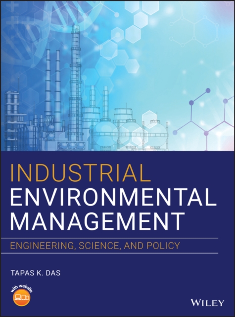 Industrial Environmental Management : Engineering, Science, and Policy, PDF eBook