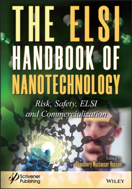 The ELSI Handbook of Nanotechnology : Risk, Safety, ELSI and Commercialization, Hardback Book