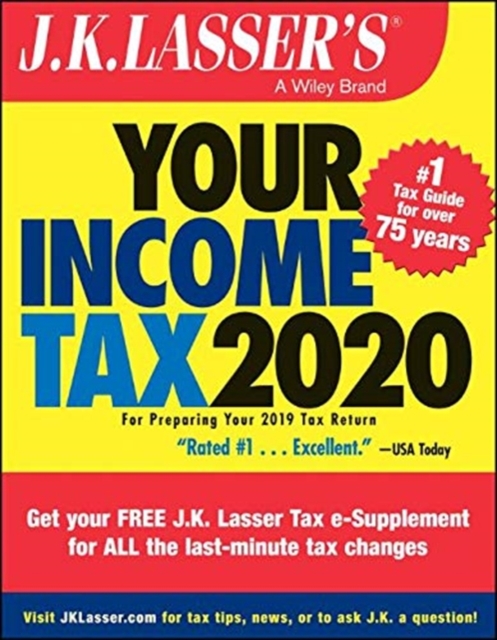 J.K. Lasser's Your Income Tax 2020 : For Preparing Your 2019 Tax Return, Paperback / softback Book