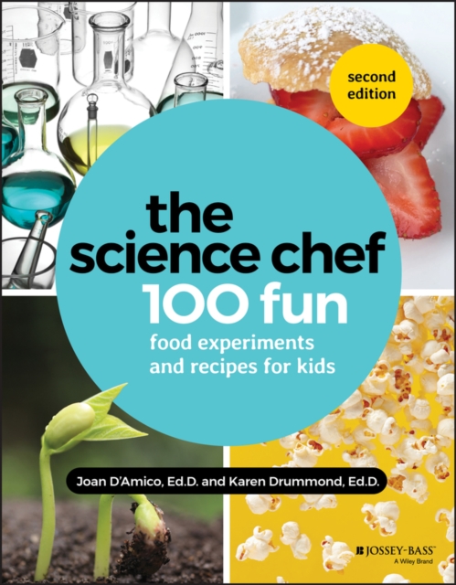 The Science Chef : 100 Fun Food Experiments and Recipes for Kids, PDF eBook